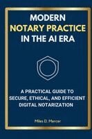Miles D Mercer - Modern Notary Practice in the AI Era, Häftad. Tillgänglighet: Lägg i varukorg