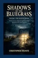 Christopher Hignite - Shadows of the Bluegrass - VOLUME I, Häftad. Tillgänglighet: Lägg i varukorg