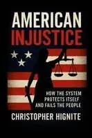 Christopher Hignite - American Injustice, Häftad. Tillgänglighet: Lägg i varukorg