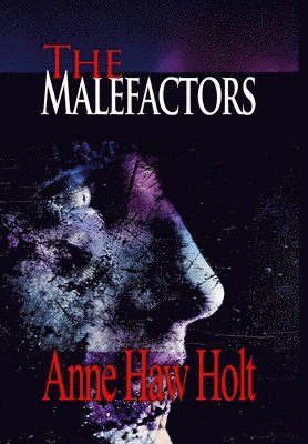 A H Holt - Malefactors, Inbunden. Tillgänglighet: Lägg i varukorg