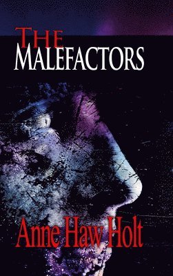 A H Holt - Malefactors, Inbunden. Tillgänglighet: Lägg i varukorg