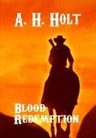 A H Holt - Blood Redemption, Inbunden. Tillgänglighet: Lägg i varukorg