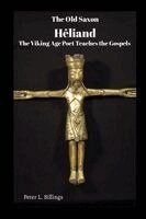 Peter Billings - Old Saxon Heliand, The Viking Age Poet Teaches the Gospels, Häftad. Tillgänglighet: Lägg i varukorg