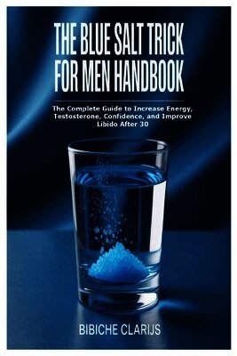 Blue Salt Trick For Men Handbook