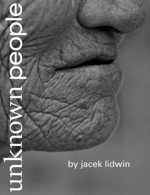 Jacek Lidwin - unknown people, E-bok