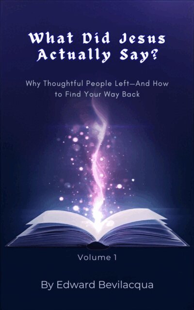 Edward Bevilacqua - What Did Jesus Actually Say?, E-bok
