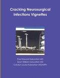 Cracking Neurosurgical Infections Vignettes