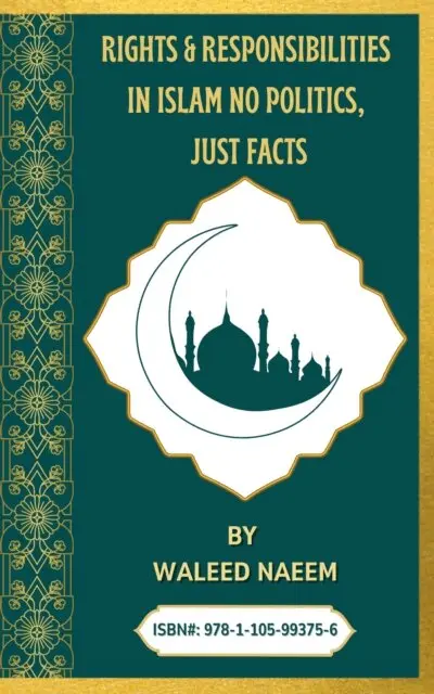 Waleed Naeem - Rights & Responsibilities in Islam - No Politics, Just Facts, E-bok. Tillgänglighet: Lägg i varukorg