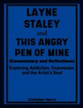 Layne Staley and This Angry Pen of Mine (Commentary and Reflections)