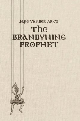 Jake Vander Ark - Brandywine Prophet, Häftad