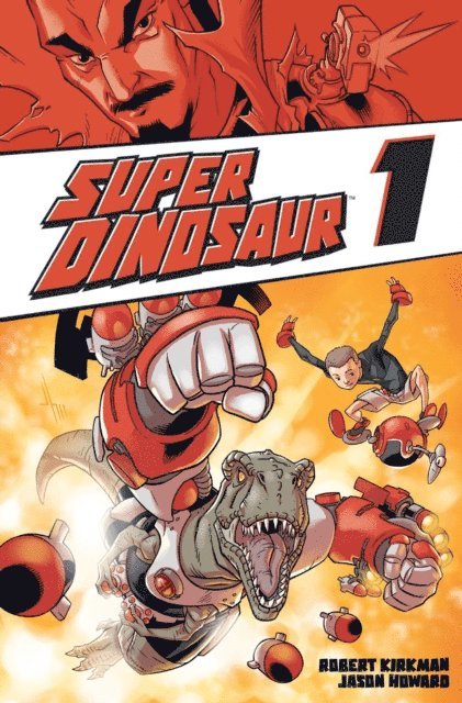 Robert Kirkman - Super Dinosaur Vol. 1, E-bok