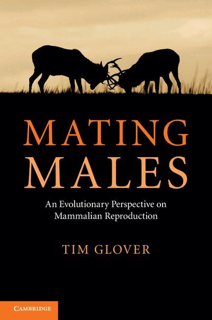 Tim Glover - Mating Males, Inbunden. Tillgänglighet: Lägg i varukorg