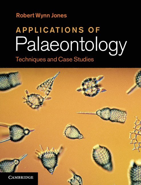 Robert Wynn Jones - Applications of Palaeontology, Inbunden. Tillgänglighet: Lägg i varukorg