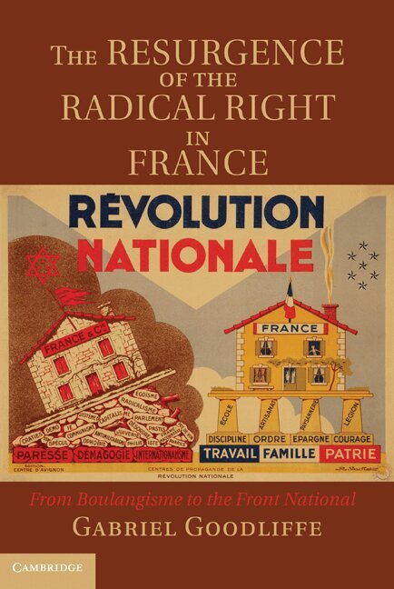 Gabriel Goodliffe - The Resurgence of the Radical Right in France, Inbunden