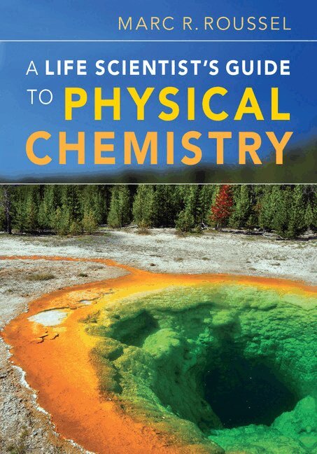 Marc R. Roussel - A Life Scientist's Guide to Physical Chemistry, Inbunden. Tillgänglighet: Lägg i varukorg