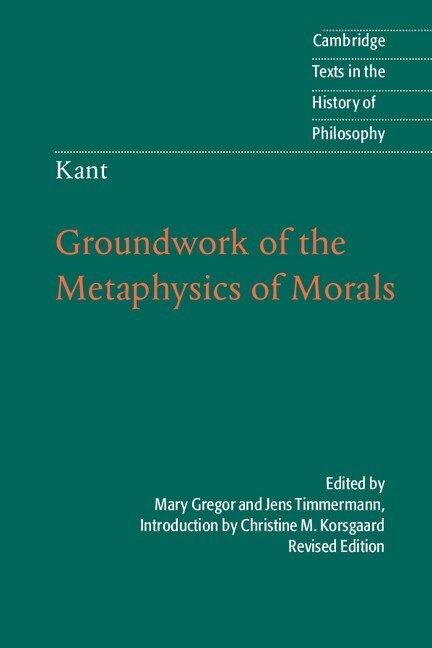 Immanuel Kant - Kant: Groundwork of the Metaphysics of Morals, Inbunden
