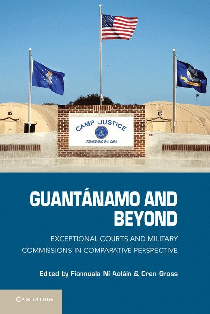 Fionnuala Ni Aoláin, Oren Gross - Guantánamo and Beyond, Inbunden