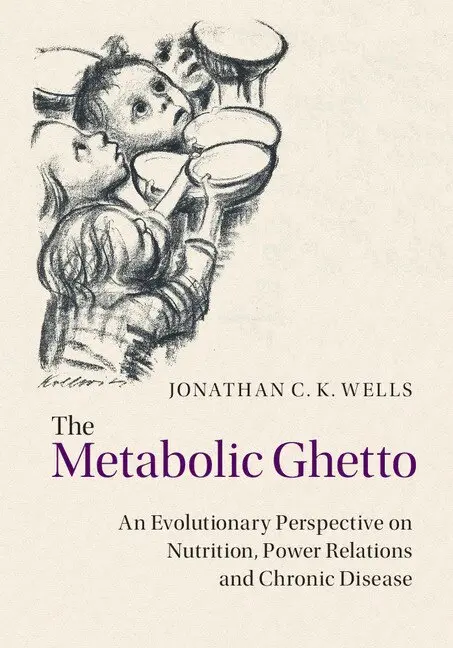 Jonathan C. K. Wells - The Metabolic Ghetto, Inbunden. Tillgänglighet: Lägg i varukorg