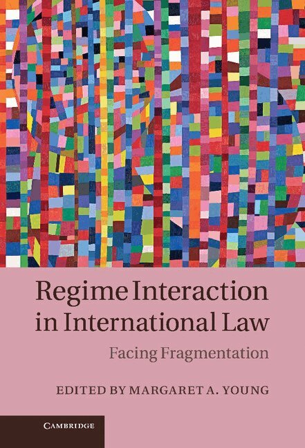 Margaret A. Young - Regime Interaction in International Law, Inbunden. Tillgänglighet: Lägg i varukorg