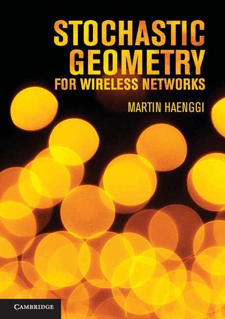 Martin Haenggi - Stochastic Geometry for Wireless Networks, Inbunden. Tillgänglighet: Lägg i varukorg