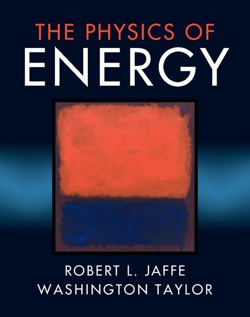 Robert L. Jaffe, Washington Taylor - The Physics of Energy, Inbunden