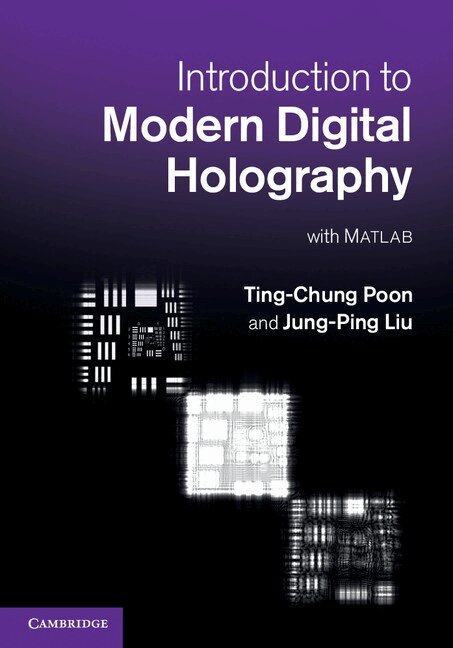 Ting-Chung Poon, Jung-Ping Liu - Introduction to Modern Digital Holography, Inbunden. Tillgänglighet: Lägg i varukorg