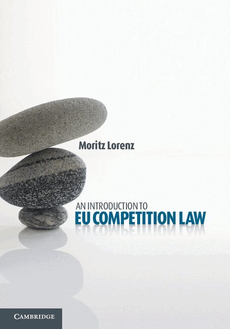 Moritz Lorenz - An Introduction to EU Competition Law, Inbunden