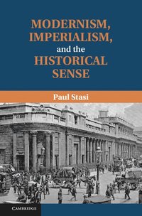 Modernism, Imperialism, and the Historical Sense