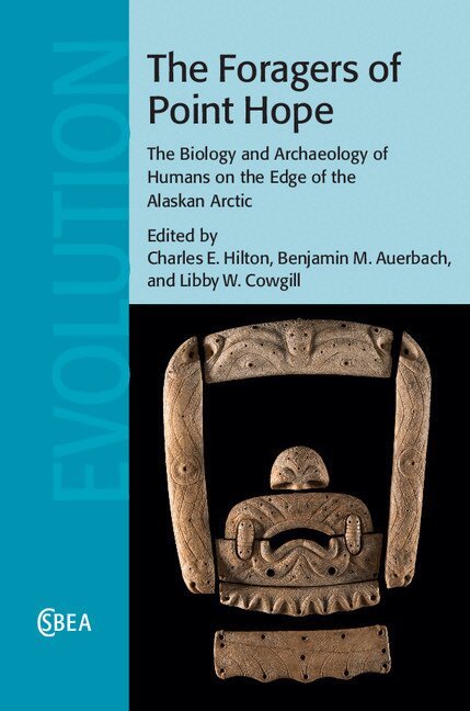 Charles E. Hilton, Benjamin M. Auerbach, Libby W. Cowgill - The Foragers of Point Hope, Inbunden. Tillgänglighet: Lägg i varukorg
