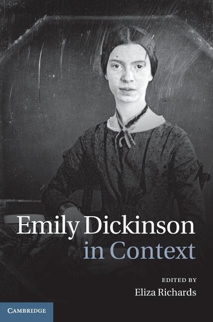 Eliza Richards - Emily Dickinson in Context, Inbunden