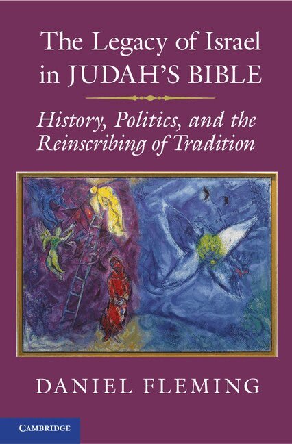 Daniel E. Fleming - The Legacy of Israel in Judah's Bible, Inbunden. Tillgänglighet: Lägg i varukorg