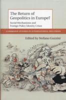 The Return of Geopolitics in Europe?: Agency, Body and Emotion in International Relations av Stefano Guzzini