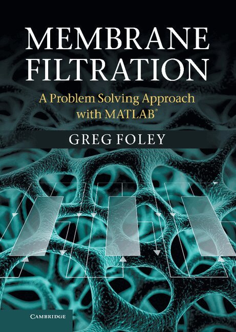 Greg Foley - Membrane Filtration, Inbunden. Tillgänglighet: Lägg i varukorg