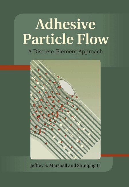 Jeffery S. Marshall, Shuiqing Li - Adhesive Particle Flow, Inbunden