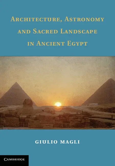 Giulio Magli - Architecture, Astronomy and Sacred Landscape in Ancient Egypt, Inbunden. Tillgänglighet: Lägg i varukorg