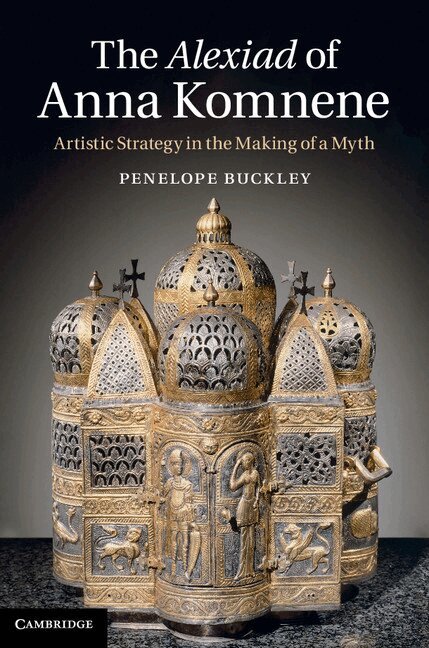 Penelope Buckley - The Alexiad of Anna Komnene, Inbunden