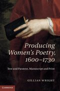 Producing Women's Poetry, 1600-1730