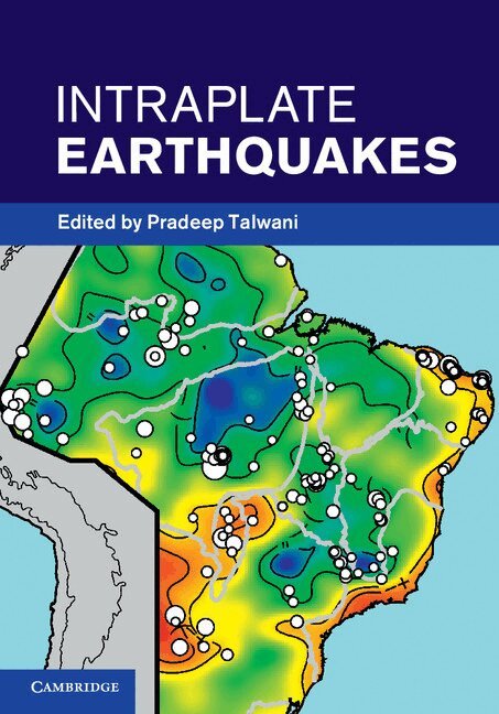 Pradeep Talwani - Intraplate Earthquakes, Inbunden