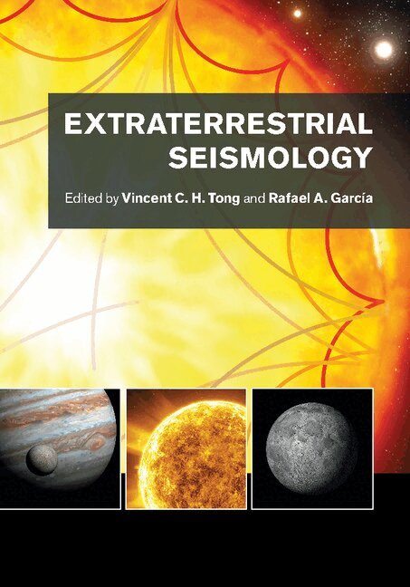 Vincent C. H. Tong, Rafael A. García - Extraterrestrial Seismology, Inbunden