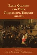 Early Quakers and Their Theological Thought