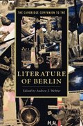 Cambridge Companion to the Literature of Berlin
