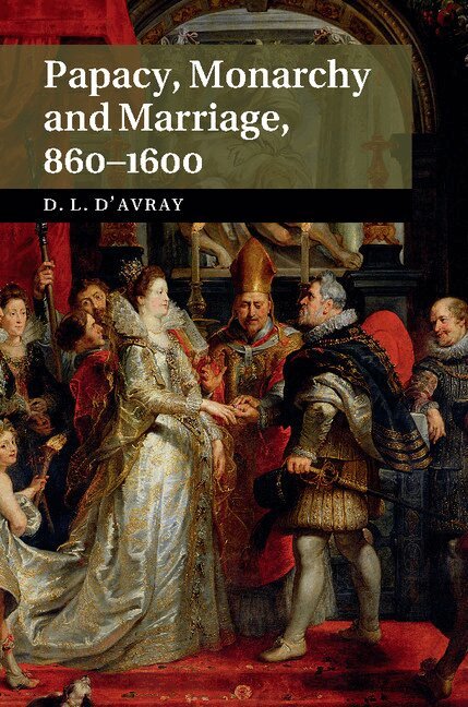 David d'Avray - Papacy, Monarchy and Marriage 860-1600, Inbunden. Tillgänglighet: Lägg i varukorg