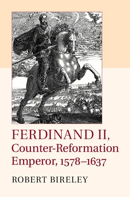 Robert Bireley - Ferdinand II, Counter-Reformation Emperor, 1578-1637, Inbunden. Tillgänglighet: Lägg i varukorg