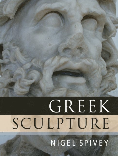 Nigel Spivey - Greek Sculpture, E-bok