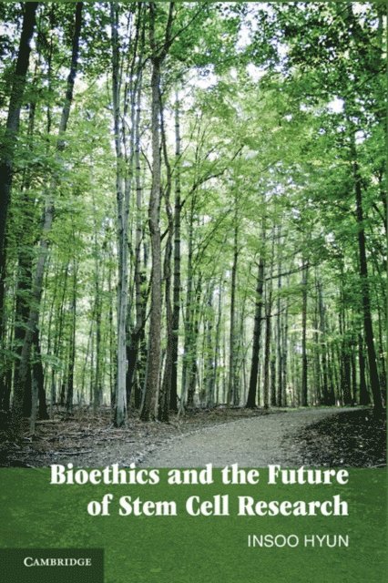Insoo Hyun - Bioethics and the Future of Stem Cell Research, E-bok