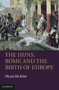 Huns, Rome and the Birth of Europe