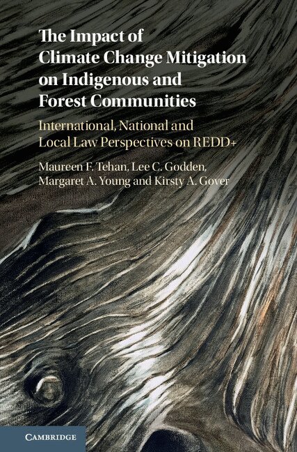 Maureen F. Tehan, Lee C. Godden, Margaret A. Young, Kirsty A. Gover - The Impact of Climate Change Mitigation on Indigenous and Forest Communities, Inbunden. Tillgänglighet: Lägg i varukorg