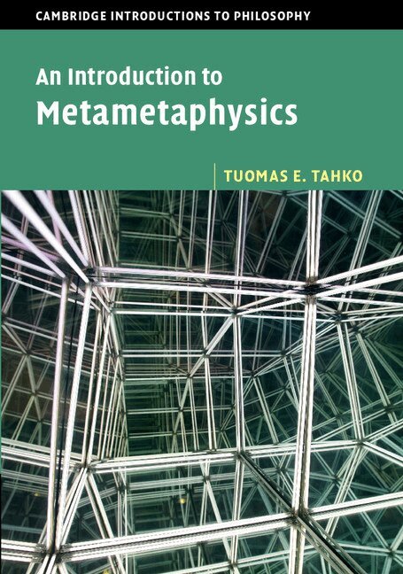 Tuomas E. Tahko - An Introduction to Metametaphysics, Inbunden