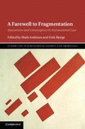 Farewell to Fragmentation