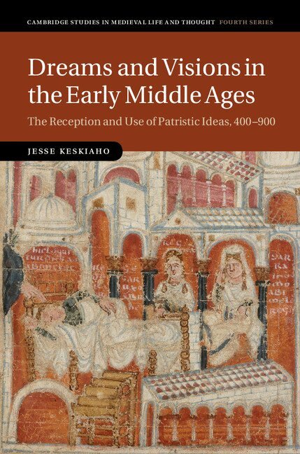 Jesse Keskiaho - Dreams and Visions in the Early Middle Ages, Inbunden